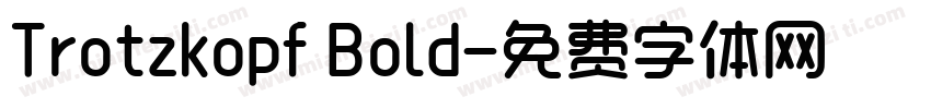 Trotzkopf Bold字体转换